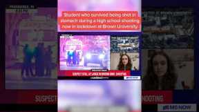 Student who survived being shot during a high school shooting now in lockdown at Brown University