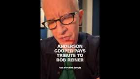 Anderson Cooper pays tribute to Rob Reiner