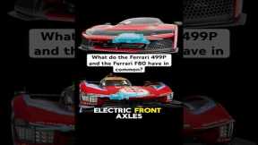  What do the #Ferrari499P and #FerrariF80 have in common? #stem 