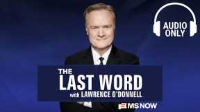 The Last Word with Lawrence O'Donnell - Dec. 3 | Audio Only