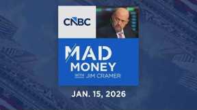 Mad Money 01/15/26 | Audio Only