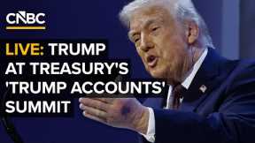 LIVE: President Trump delivers remarks at U.S. Treasury's 'Trump Accounts' summit — 1/28/2026