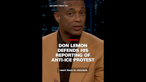 Don Lemon defends his reporting of anti-ICE protest in church