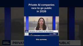 Private AI companies race to go public in 2026