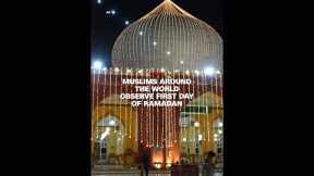 Muslims around the world observe first day of Ramadan