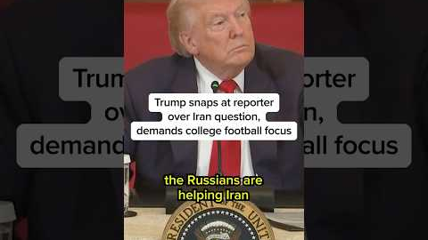 Trump snaps at reporter over Iran question, demands college football focus