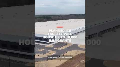 Planned ICE facility will house up to 10,000 immigrants
