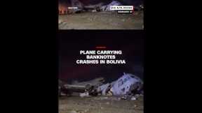 Plane carrying banknotes crashes in Bolivia