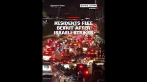 Residents flee Beirut after Israeli strikes