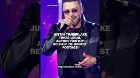 Justin Timberlake takes legal action to stop release of arrest footage