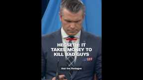 Hegseth: It takes money to kill bad guys