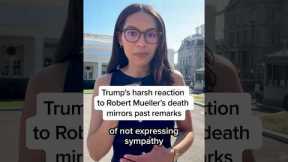 Trump’s harsh reaction to Robert Mueller’s death mirrors past remarks