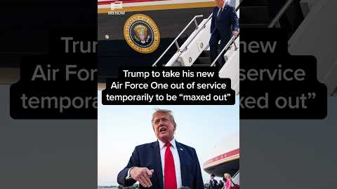 Trump takes his new Air Force One out of service temporarily to be 'maxed out'