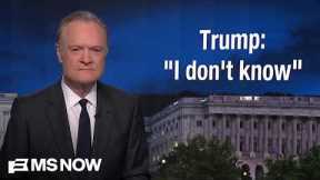 Lawrence: Trump says 'I don't know' when asked about the war in Iran he started