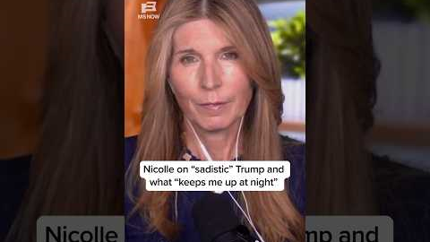 Nicolle on 'sadistic' Trump and what 'keeps me up at night'