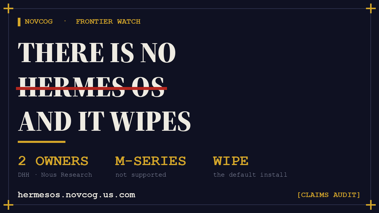 There Is No ‘Hermes OS’: Omarchy Belongs to DHH, Hermes to Nous Research, and the Install Wipes Your Drive
