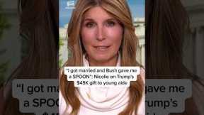 'I got married and Bush gave me a SPOON': Nicolle on Trump's $45K gift to young aide