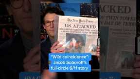 'Wild coincidence': Jacob Soboroff's full-circle 9/11 story