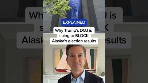 EXPLAINED: Why Trump's DOJ is suing to BLOCK Alaska's election results