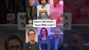 What's MS NOW's Texas BBQ order?